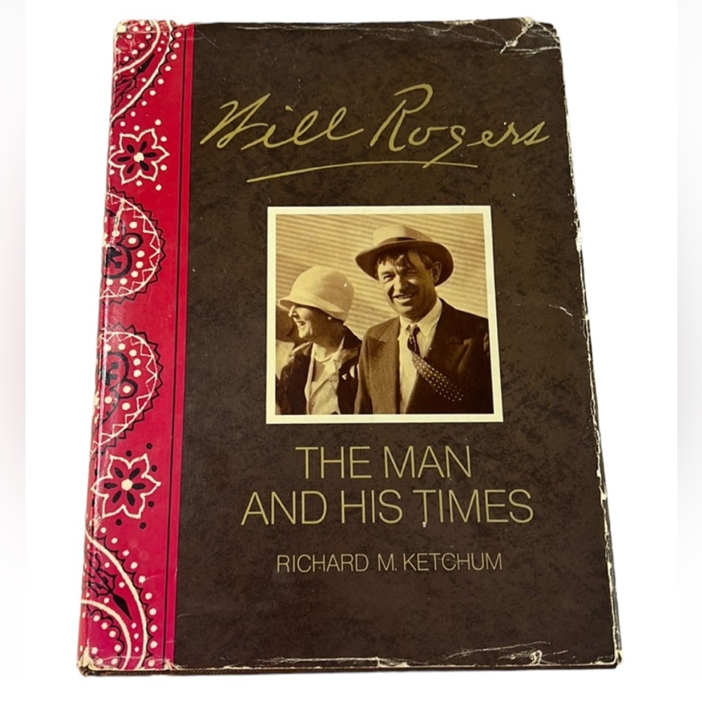 WILL ROGERS THE MAN AND HIS TIMES HARDCOVER BOOK wDUST COVER RICHARD KETCHUM VTG